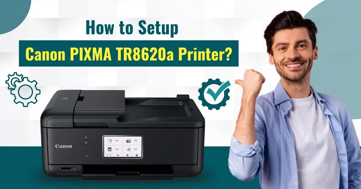 Setup Canon PIXMA TR8620a Printer